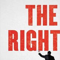 The Right: The Hundred-Year War for American Conservatism